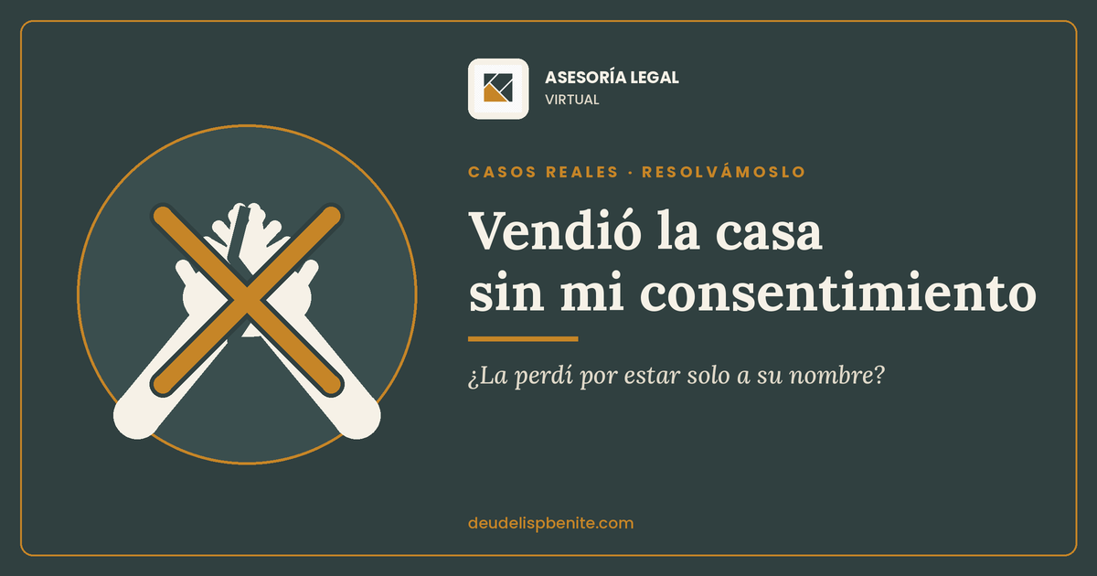 Vendió la casa de la comunidad sin mi consentimiento